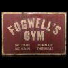 Lot # 389: Fogwell's Gym Front Door Sign